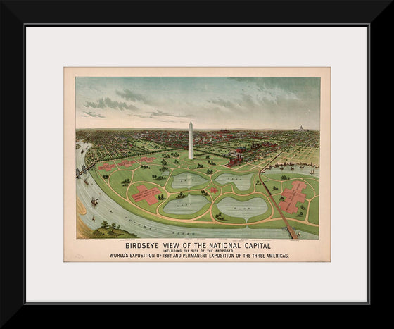 "Birdseye view of the National Capital, including the site of the proposed World's Exposition of 1892 and Permanent Exposition of the Three Americas"