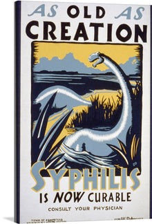  This print is a captivating fusion of art, history, and mythology. It features the mythical Loch Ness Monster emerging from the depths, set against a backdrop of stark colors and compelling imagery. The bold text “AS OLD AS CREATION” and “SYPHILIS IS NOW CURABLE” add a layer of intrigue, drawing parallels between the ancient creature and the once incurable ailment of syphilis.