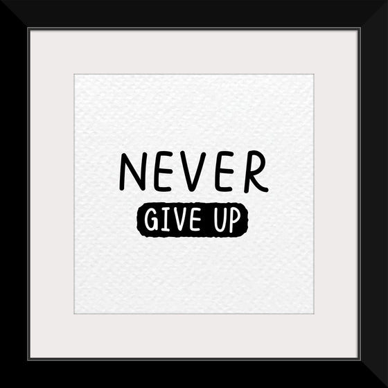 "Never Give Up"