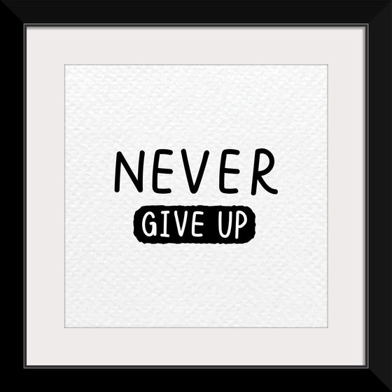 "Never Give Up"