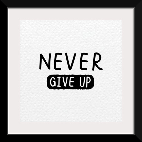 "Never Give Up"