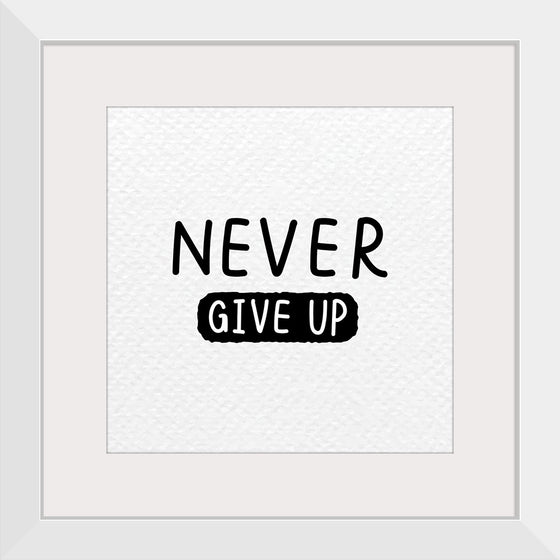 "Never Give Up"