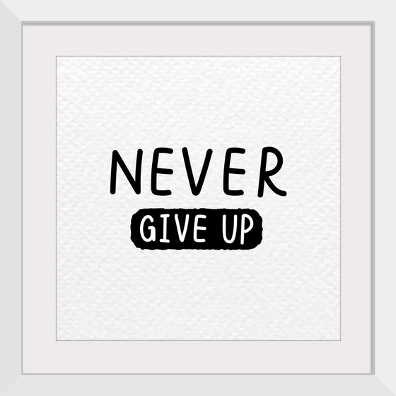 "Never Give Up"