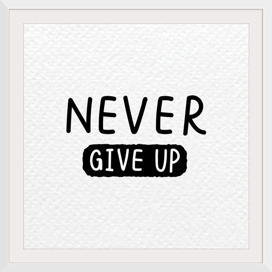 "Never Give Up"