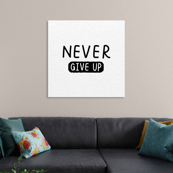 "Never Give Up"