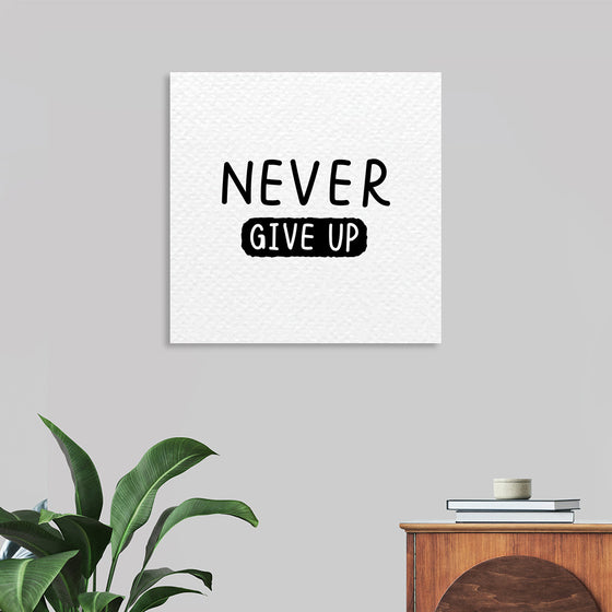 "Never Give Up"