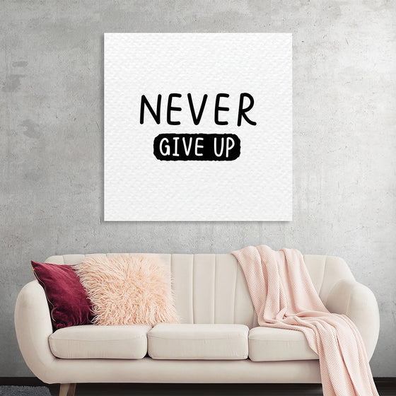 "Never Give Up"