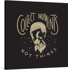  "Collect Moments Not Things" - This image encapsulates the essence of cherishing experiences over material possessions. It serves as a powerful reminder to prioritize the intangible treasures that bring true happiness and fulfillment.