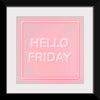 "Hello Friday"