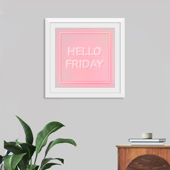 "Hello Friday"