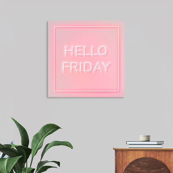 "Hello Friday"