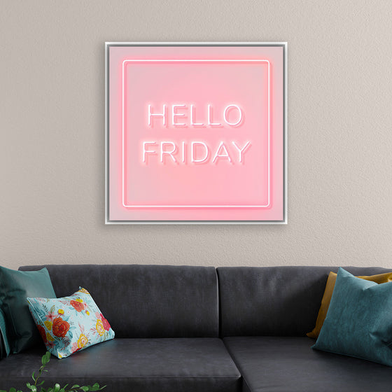 "Hello Friday"