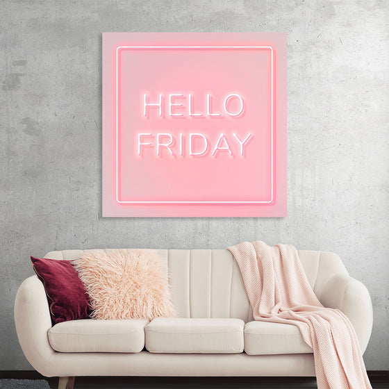 "Hello Friday"