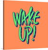 Buzz...buzz...buzz... Don't you dare hit the snooze! Wake up or stay woke! Remind yourself to be a cool and empathetic human with this vibrant and eye-catching word art.