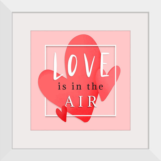 "Love is in the air romantic"