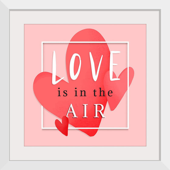 "Love is in the air romantic"