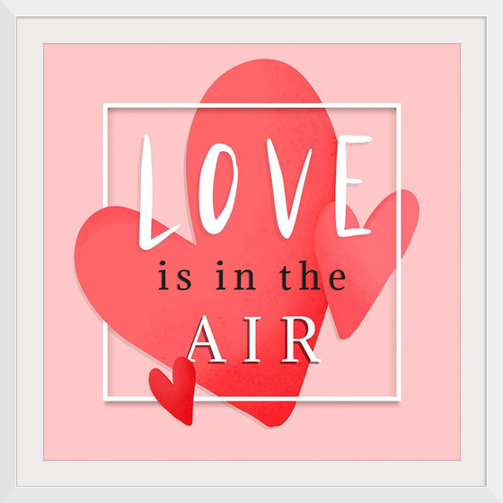 "Love is in the air romantic"