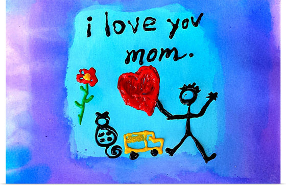 "I Love You Mom"