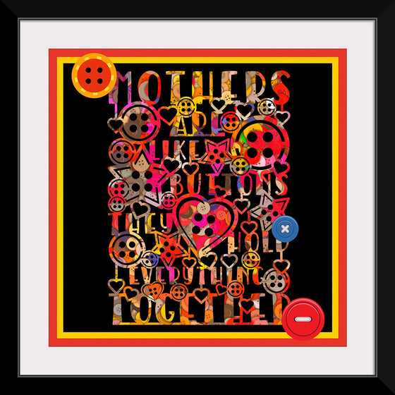 "Mothers Are Like Buttons Poster"