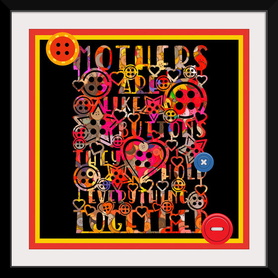 "Mothers Are Like Buttons Poster"