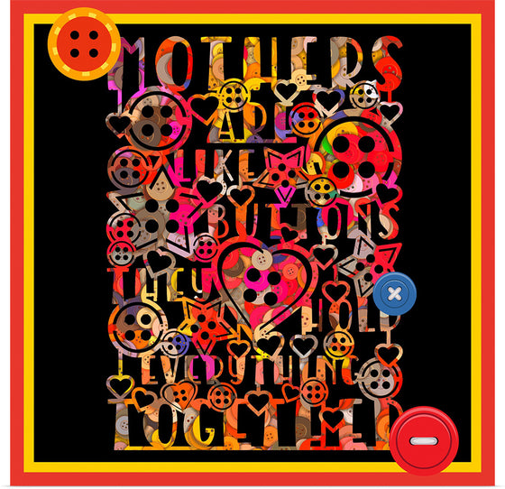 "Mothers Are Like Buttons Poster"