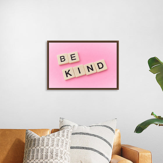 "Be Kind"