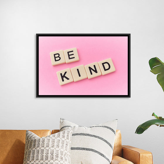 "Be Kind"