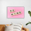 "Be Kind"