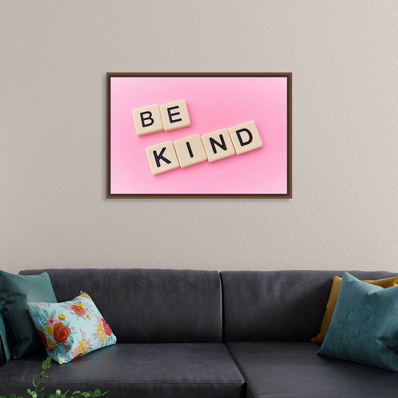 "Be Kind"