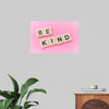 "Be Kind"