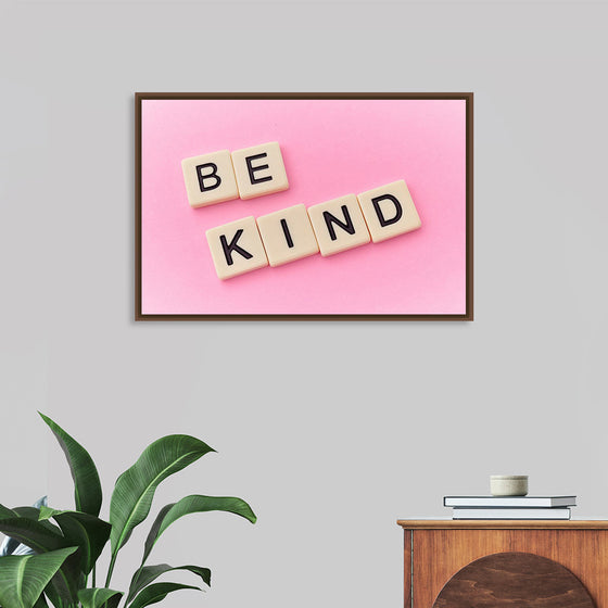 "Be Kind"