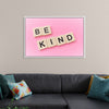 "Be Kind"