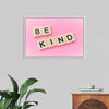 "Be Kind"