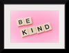 "Be Kind"