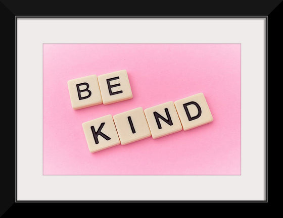 "Be Kind"