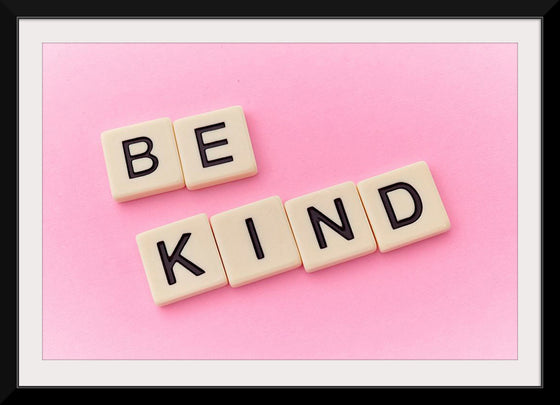 "Be Kind"