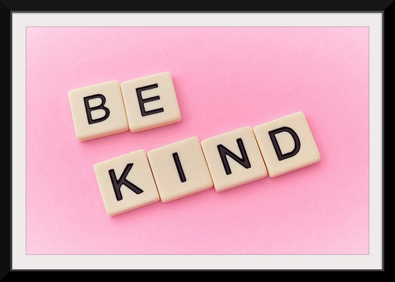 "Be Kind"