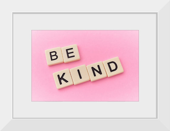 "Be Kind"