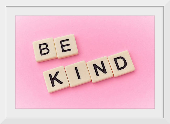 "Be Kind"