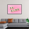 "Be Kind"