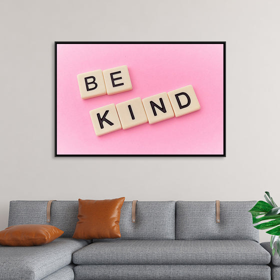 "Be Kind"