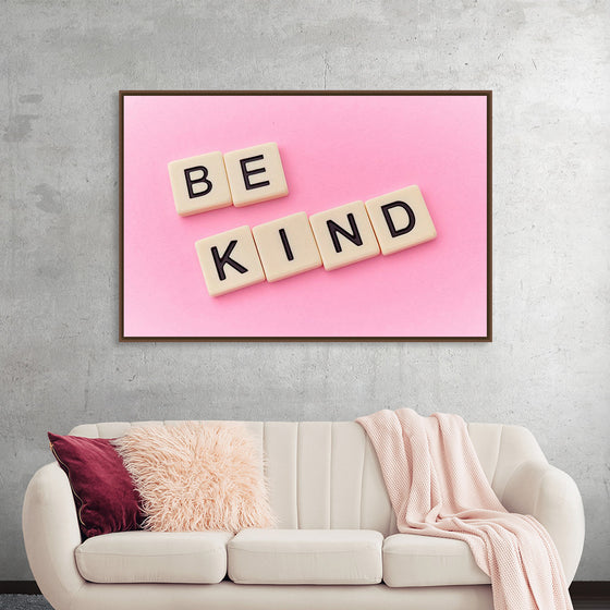 "Be Kind"