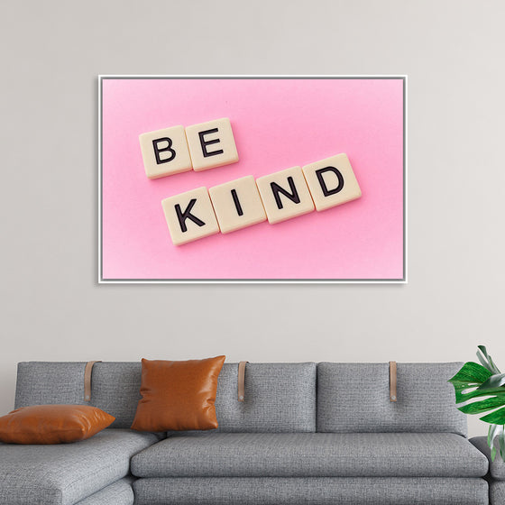 "Be Kind"