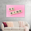 "Be Kind"