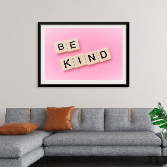 "Be Kind"