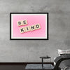 "Be Kind"