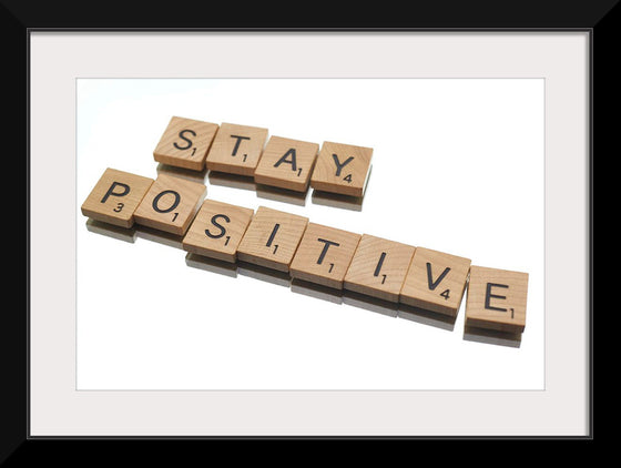 “Stay Positive”