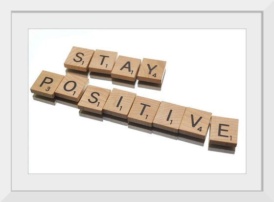 “Stay Positive”