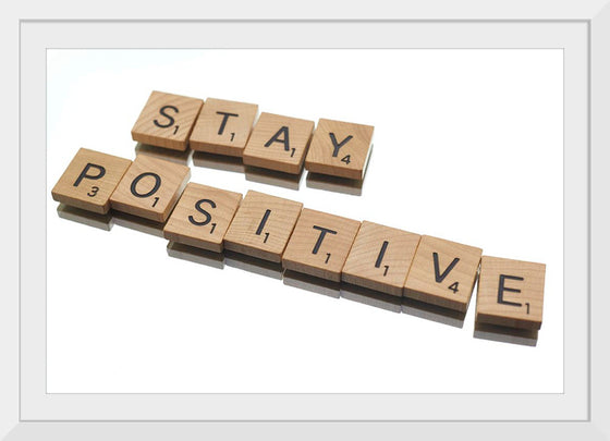 “Stay Positive”