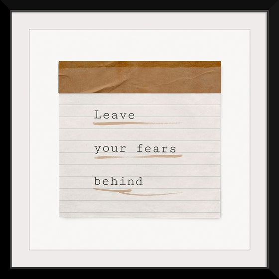 "Leave your fears behind"